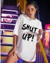 Дамска тениска с надпис "SHUT UP" в бяло - код 001204